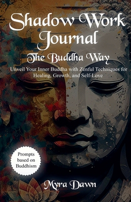 Shadow Work Journal: The Buddha Way