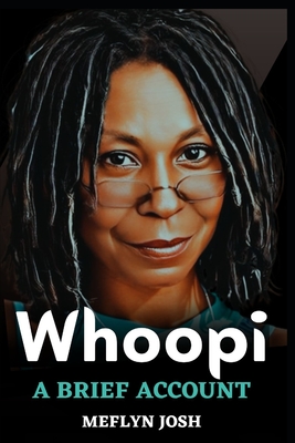 Whoopi Goldberg: A Brief Account