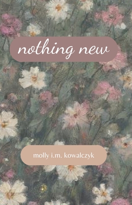 Nothing New: A Book Of Poems