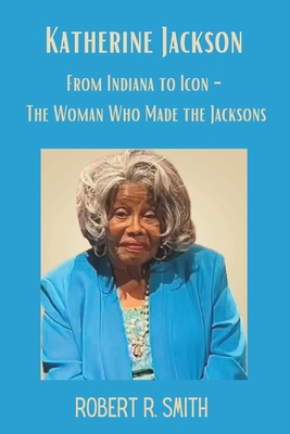 Katherine Jackson: From Indiana to Icon - The Woman Who Made the Jacksons