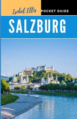 Salzburg Pocket Guide: A Pocket guide to Mozart's city and beyond