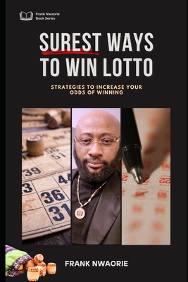 Surest ways to Win Lotto: Strategies to Increase your Odds of Winning