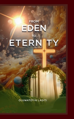 From Eden to Eternity: An awakening call for the Church to revive her educational mandate.