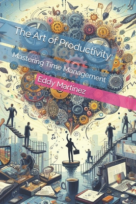 The Art of Productivity: Mastering Time Management