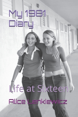 My 1981 Diary: Life at Sixteen