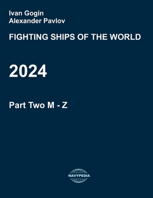 Fighting ships of the world 2024. Part Two. M - Z.