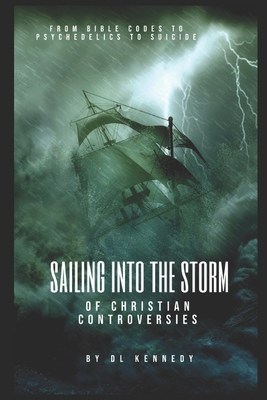 Sailing Into the Storm: of Christian Controversies