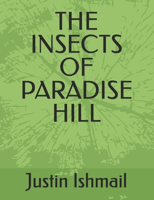 The Insects of Paradise Hill