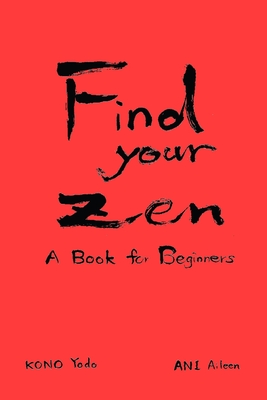 Find your Zen: A Book for Beginners