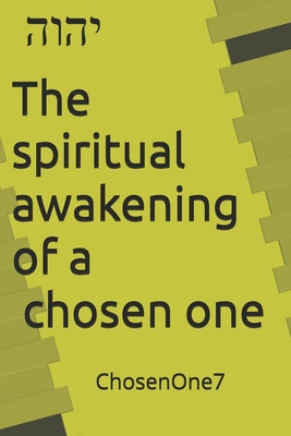 The spiritual awakening of a chosen one