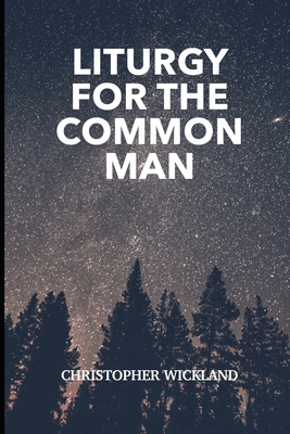 Liturgy for the common man