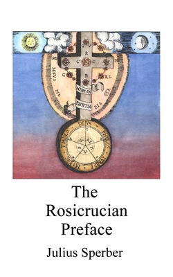 The Rosicrucian Preface