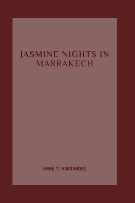 Jasmine Nights in Marrakech