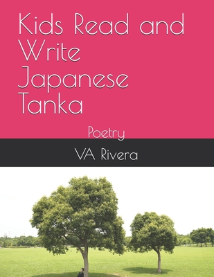 Kids Read and Write Japanese Tanka: Poetry