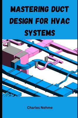 Mastering Duct Design for HVAC Systems