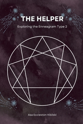 The Helper: Exploring the Enneagram Type 2