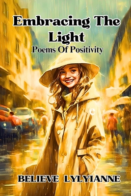 Embracing the Light: Poems of Positivity