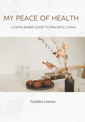 My Peace of Health: Faith-based Guide for a Peaceful Life