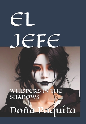 El Jefe: Whispers in the Shadows