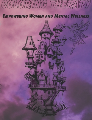 Coloring Therapy: Empowering Women and Mental Wellness: Finding Serenity Through Female Fictional Characters