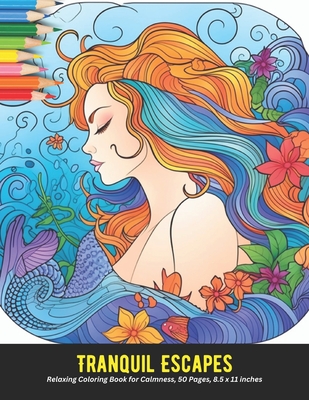 Tranquil Escapes: Relaxing Coloring Book for Calmness, 50 Pages, 8.5 x 11 inches