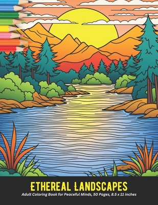 Ethereal Landscapes: Adult Coloring Book for Peaceful Minds, 50 Pages, 8.5 x 11 inches