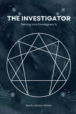 The Investigator: Delving Into Enneagram 5