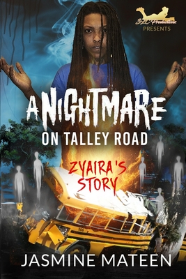 A Nightmare on Talley Road: Zyaira's Story