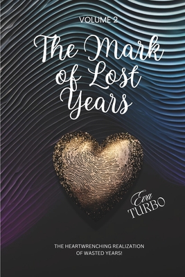 The Mark of Lost Years: The Heartwrenching Realization of wasted Years!