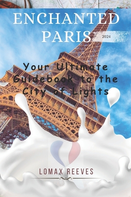 Enchanted Paris: The City of lights