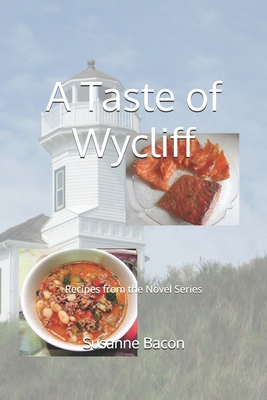 A Taste of Wycliff: Recipes from the Novel Series