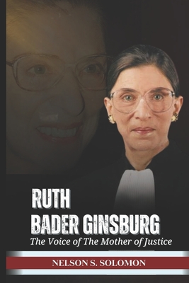 Ruth Bader Ginsburg: The Voice Of The Mother Of Justice