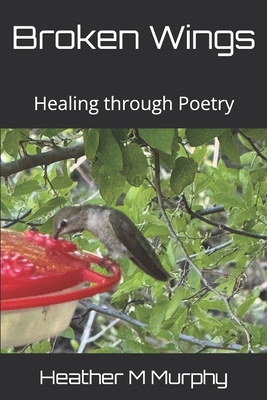 Broken Wings: Healing through Poetry