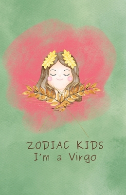 Zodiac Kids: I'm a Virgo