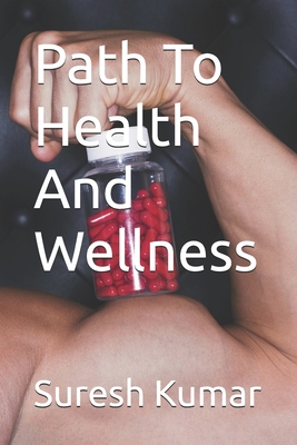 Path To Health And Wellness