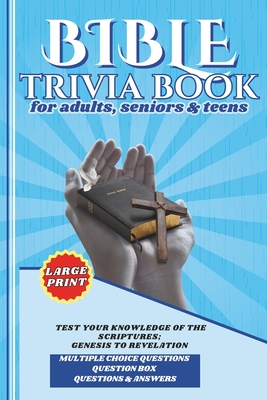 Bible Trivia: 600 Bible Trivia for Adults, Easy-to-Read Large Print Quiz Book for Family Bible Study.