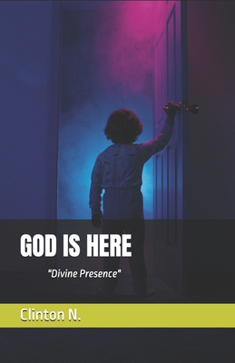 God Is Here: Divine Presence