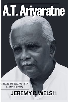 A.T. Ariyaratne: The Life and Legacy of a Sri Lankan Visionary