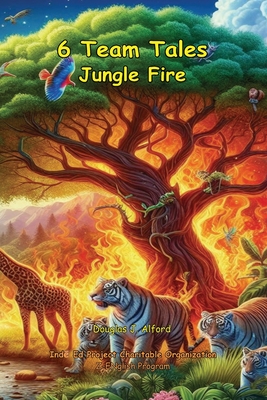 6 Team Tales: Jungle Fire