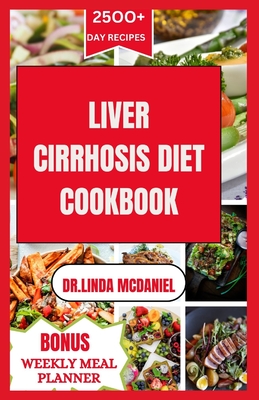 Liver Cirrhosis Diet Cookbook: Healthy and Delicious Recipes to manage Liver Cirrhosis