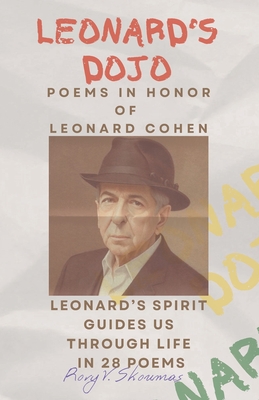 Leonard's Dojo: Poems in Honor of Leonard Cohen