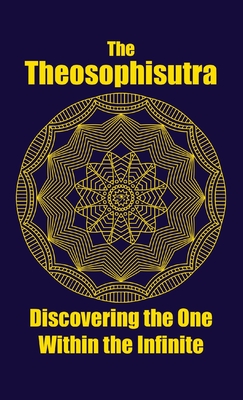 The Theosophisutra: Discovering the One Within the Infinite