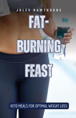 Fat-Burning Feast: Keto Meals for Optimal Weight Loss