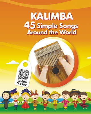 Kalimba. 45 Simple Songs Around the World: Play by Number