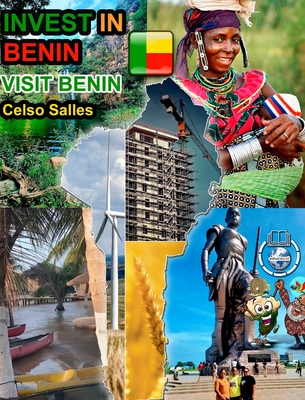 INVEST IN BENIN - Visit Benin - Celso Salles: Invest in Africa Collection