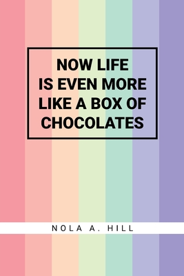 Now Life Is Even More Like a Box of Chocolates