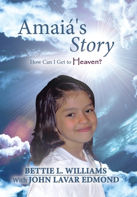 Amaiá's Story: How Can I Get to Heaven?