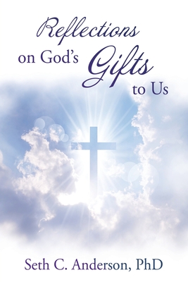 Reflections on God's Gifts to Us