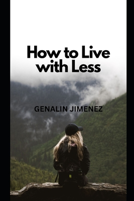 How to Live with Less