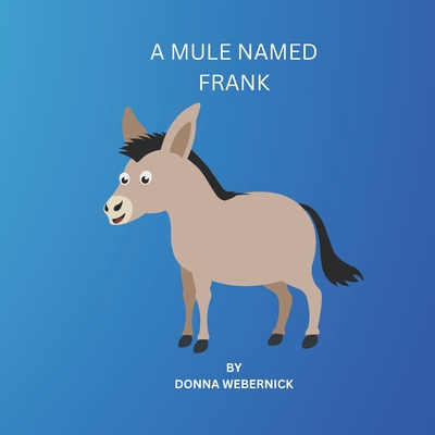 A Mule Named Frank